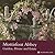 Mottisfont Abbey Hampshire: Garden, House and Estate (National Trust Guidebooks)