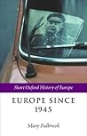 Europe since 1945 (The Short Oxford History of Europe)