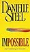 Impossible by Danielle Steel