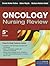 Oncology Nursing Review by Connie Henke Yarbro