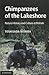 Chimpanzees of the Lakeshore: Natural History and Culture at Mahale