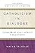 Catholicism in Dialogue: Conversations Across Traditions