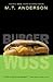 Burger Wuss by M.T. Anderson