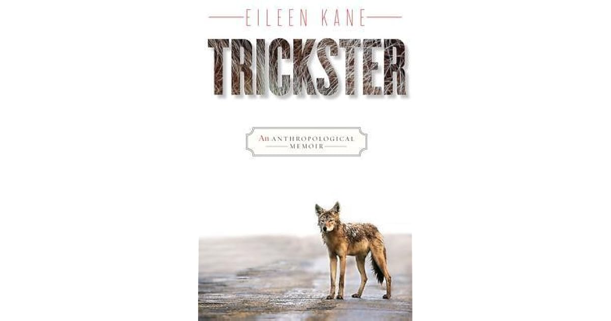 Trickster an anthropological memoir essay 06 picture