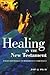 Healing in the New Testamen...