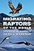 Migrating Raptors of the World: Their Ecology and Conservation