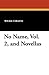 No Name, Vol. 2, and Novellas