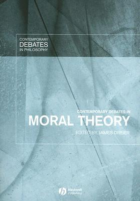 Contemporary Debates in Moral Theory (Contemporary Debates in Philosophy)