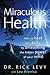 Miraculous Health: How to H...