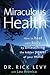 Miraculous Health by Rick Levy