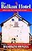 The Balkan Hotel