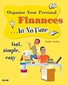 Organize Your Personal Finances in No Time: Fast, Simple, Easy
