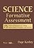 Science Formative Assessment: 75 Practical Strategies for Linking Assessment, Instruction, and Learning