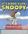 It's A Dog's Life, Snoopy by Charles M. Schulz