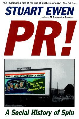 PR!: A Social History Of Spin (Paperback)