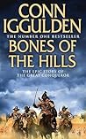Bones Of The Hills by Conn Iggulden