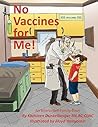No Vaccines for Me! by Kathleen Dunkelberger