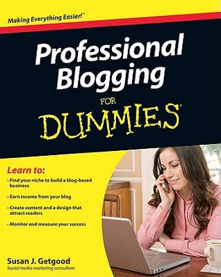 Professional Blogging For Dummies (Paperback)