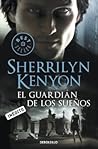 El guardián de los sueños by Sherrilyn Kenyon