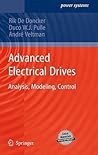 Advanced Electrical Drives: Analysis, Modeling, Control (Power Systems) Advanced Electrical Drives: Analysis, Modeling, Control (Power Systems)