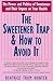 The Sweetener Trap & How to Avoid It