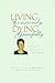 Living Consciously, Dying Gracefully - A Journey with Cancer and Beyond