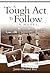 A Tough Act To Follow by James Michael Rice