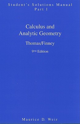 Calculus and Analytic Geometry, 9th Edition: Student's Solutions Manual, Part 1 (Paperback)
