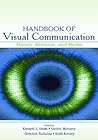 Handbook of Visual Communication: Theory, Methods, and Media (Routledge Communication Series) Handbook of Visual Communication: Theory, Methods, and Media (Routledge Communication Series)