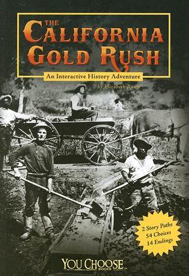 The California Gold Rush (You Choose: History)
