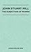 John Stuart Mill - The Subj...