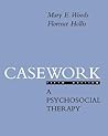 Casework: A Psych...