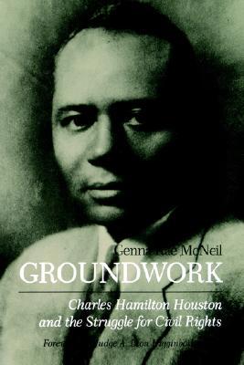 Groundwork: Charles Hamilton Houston and the Struggle for Civil Rights (Paperback)