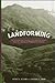 Landforming: An Environmental Approach to Hillside Development, Mine Reclamation and Watershed Restoration
