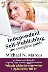 Independent Self-Publishing: The Complete Guide (Silver Sands Publishing) Independent Self-Publishing: The Complete Guide (Silver Sands Publishing)