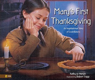 Mary's First Thanksgiving: An Inspirational Story of Gratefulness (Hardcover)