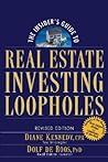 The Insider's Guide to Real Estate Investing Loopholes, Revised Edition: Revised Edition