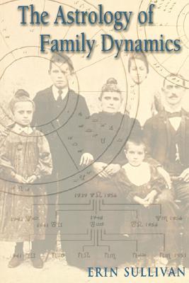 The Astrology of Family Dynamics (Paperback)