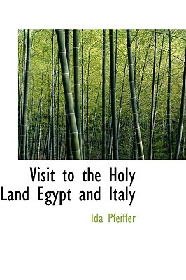 Visit to the Holy Land, Egypt, and Italy (Paperback)