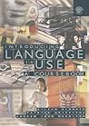 Introducing Language in Use: A Course Book Introducing Language in Use: A Course Book