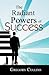 The Radiant Powers of Success
