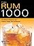 The Rum 1000: The Ultimate Collection of Rum Cocktails, Recipes, Facts, and Resources