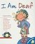 I Am Deaf (Live and Learn B...