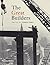 The Great Builders by Kenneth Powell The Great Builders by Kenneth Powell
