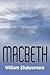 Macbeth by William Shakespeare