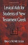 Lexical Aids for Students of New Testament Greek by Bruce M. Metzger