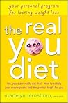 The Real You Diet: Your Personal Program for Lasting Weight Loss