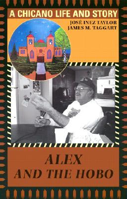 Alex and the Hobo: A Chicano Life and Story (Paperback)