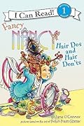 Fancy Nancy: Hair Dos and Hair Don'ts: A Funny Story for Children (Ages 4-8) About Picture Day Hairstyles and Reading