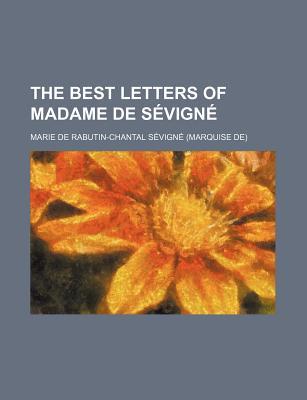 The Best Letters of Madame de Sevigne (Paperback)